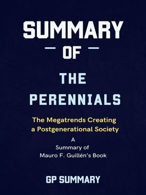 cover image of Summary of the Perennials by Mauro F. Guillén--The Megatrends Creating a Postgenerational Society